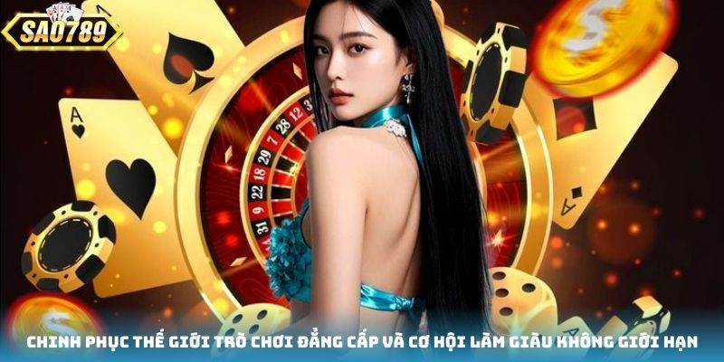 Chinh phục thế giới trò chơi đẳng cấp và cơ hội làm giàu không giới hạn Chinh phục thế giới trò chơi đẳng cấp và cơ hội làm giàu không giới hạn